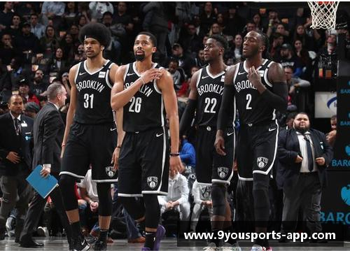 九游体育官方网站NBA篮网队季前赛：阵容变动与战术演练的全面回顾